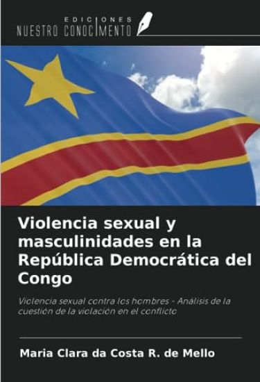 Violencia sexual y masculinidades en la República Democrática del Congo