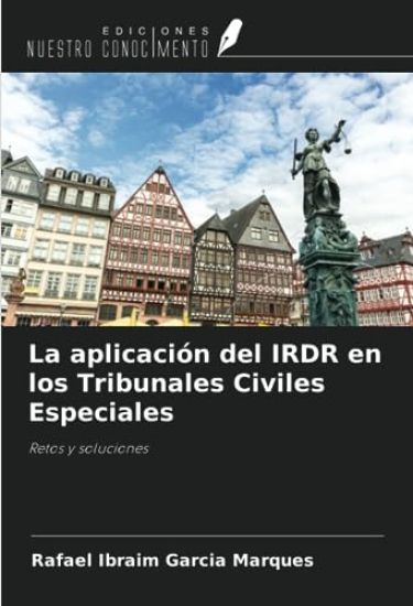 La aplicación del IRDR en los Tribunales Civiles Especiales