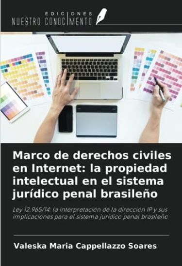 Marco de derechos civiles en Internet: la propiedad intelectual en el sistema jurídico penal brasileño