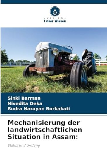 Mechanisierung der landwirtschaftlichen Situation in Assam