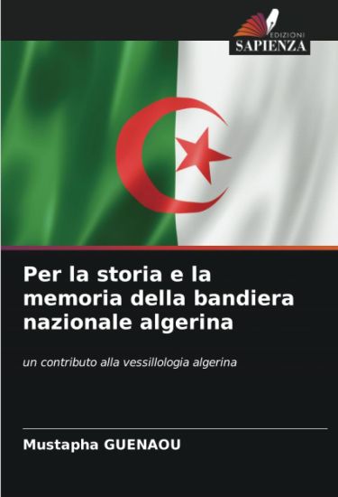 Per la storia e la memoria della bandiera nazionale algerina