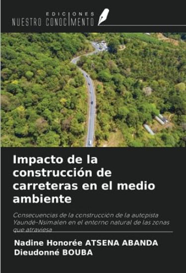 Impacto de la construcción de carreteras en el medio ambiente