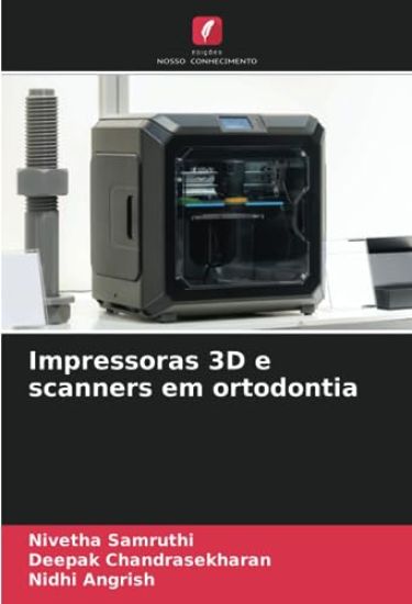 Impressoras 3D e scanners em ortodontia