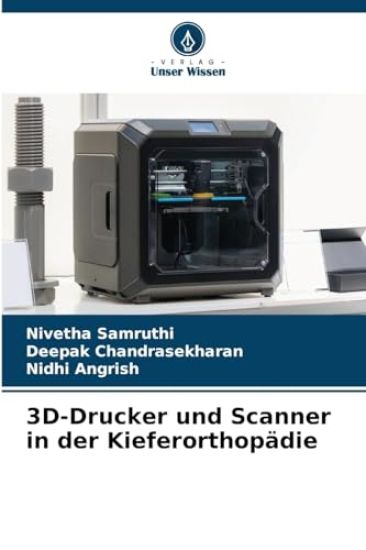 3D-Drucker und Scanner in der Kieferorthopädie