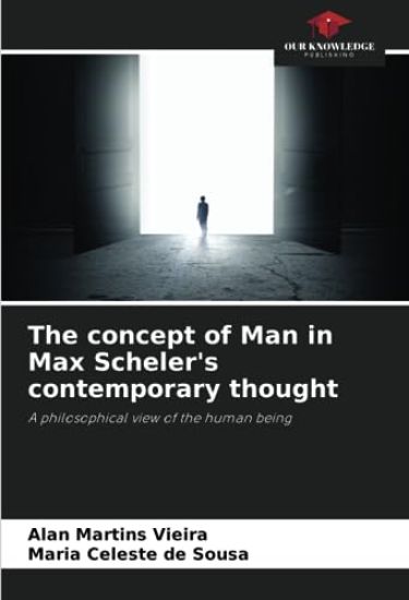 The concept of Man in Max Scheler's contemporary thought