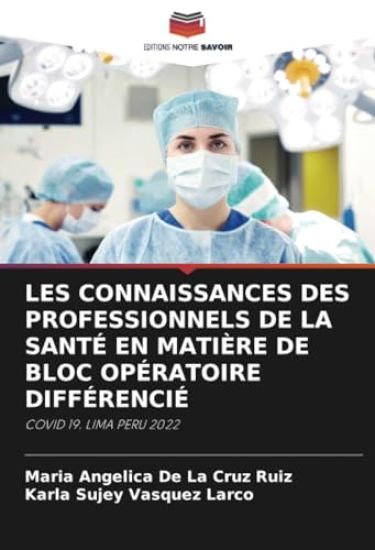 Les Connaissances Des Professionnels de la Santé En Matière de Bloc Opératoire Différencié