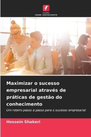 Maximizar o sucesso empresarial através de práticas de gestão do conhecimento