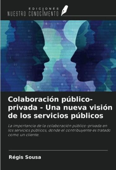 Colaboración público-privada - Una nueva visión de los servicios públicos