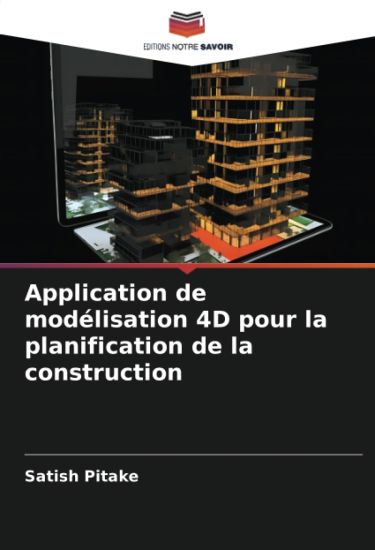 Application de modélisation 4D pour la planification de la construction