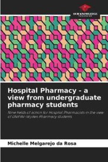 Hospital Pharmacy - a view from undergraduate pharmacy students