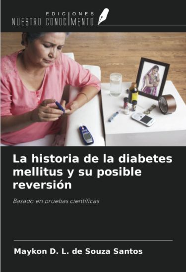 La historia de la diabetes mellitus y su posible reversión