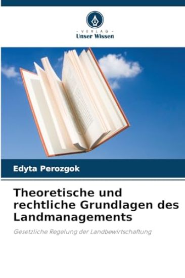 Theoretische und rechtliche Grundlagen des Landmanagements