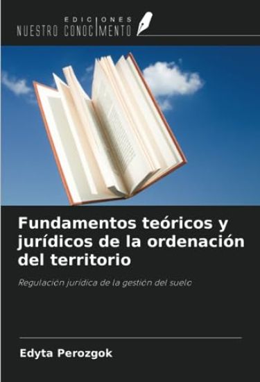 Fundamentos teóricos y jurídicos de la ordenación del territorio