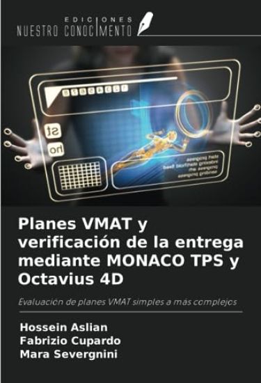 Planes VMAT y verificación de la entrega mediante MONACO TPS y Octavius 4D