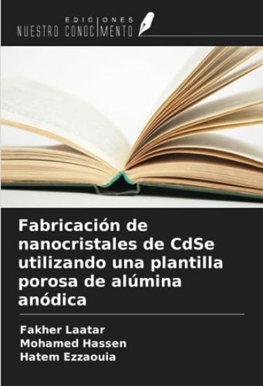 Fabricación de nanocristales de CdSe utilizando una plantilla porosa de alúmina anódica