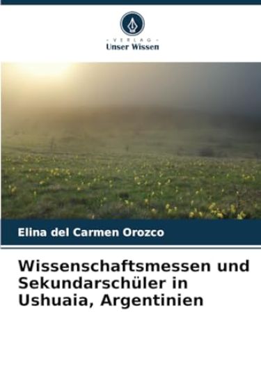 Wissenschaftsmessen und Sekundarschüler in Ushuaia, Argentinien