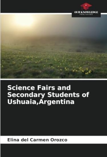 Science Fairs and Secondary Students of Ushuaia, Argentina
