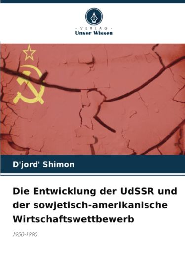 Die Entwicklung der UdSSR und der sowjetisch-amerikanische Wirtschaftswettbewerb