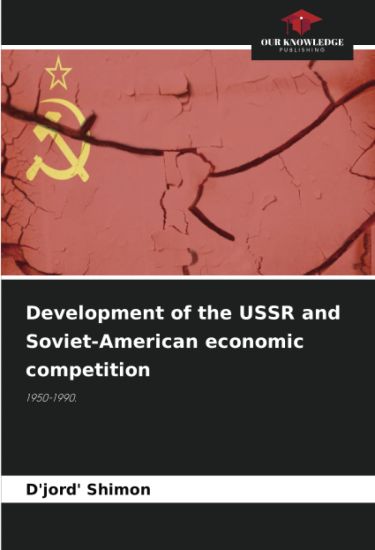 Development of the USSR and Soviet-American economic competition