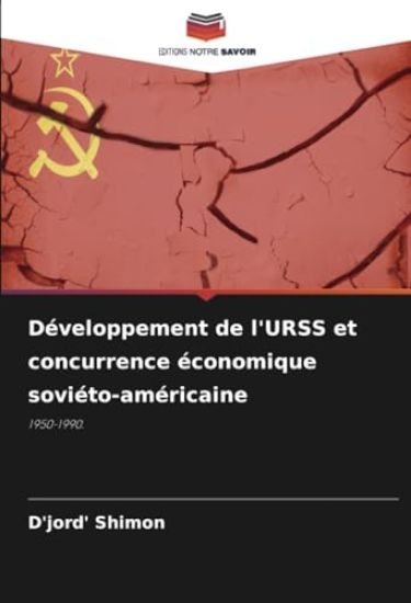 Développement de l'URSS et concurrence économique soviéto-américaine