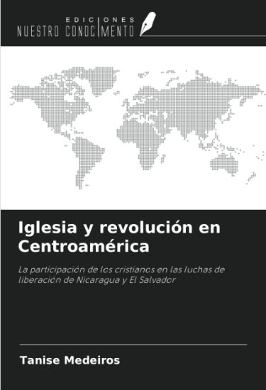 Iglesia y revolución en Centroamérica