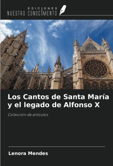 Los Cantos de Santa María y el legado de Alfonso X