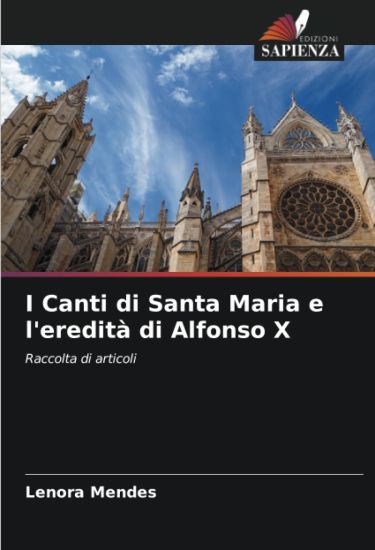 I Canti di Santa Maria e l'eredità di Alfonso X