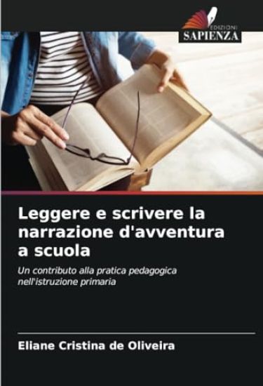 Leggere e scrivere la narrazione d'avventura a scuola