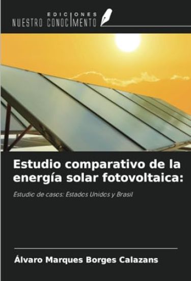 Estudio comparativo de la energía solar fotovoltaica: