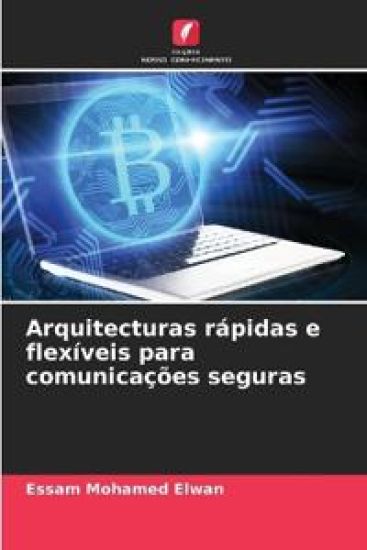 Arquitecturas rápidas e flexíveis para comunicações seguras