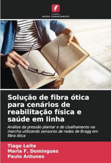 Solução de fibra ótica para cenários de reabilitação física e saúde em linha