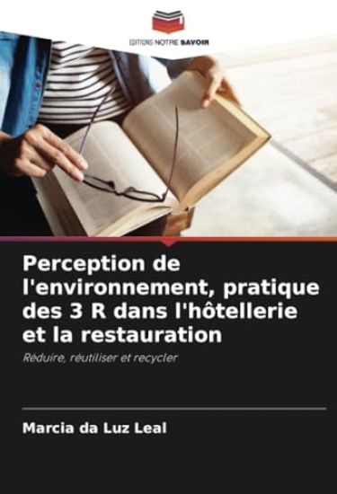 Perception de l'environnement, pratique des 3 R dans l'hôtellerie et la restauration