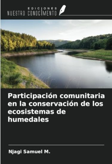 Participación comunitaria en la conservación de los ecosistemas de humedales
