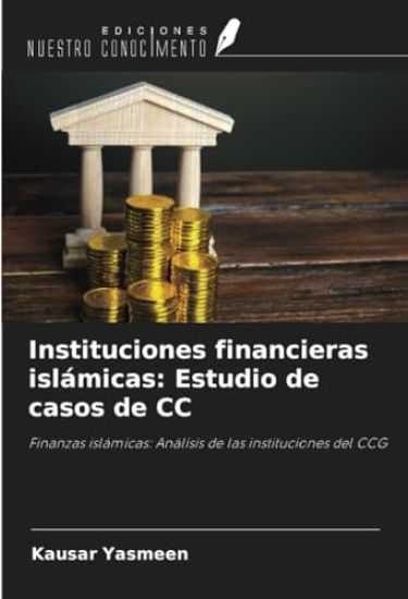Instituciones financieras islámicas: Estudio de casos de CC