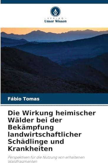 Die Wirkung heimischer Wälder bei der Bekämpfung landwirtschaftlicher Schädlinge und Krankheiten