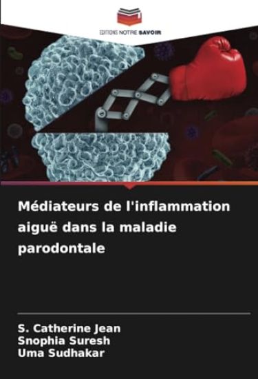 Médiateurs de l'inflammation aiguë dans la maladie parodontale