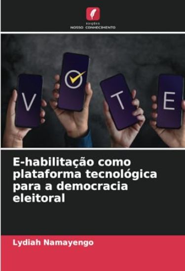 E-habilitação como plataforma tecnológica para a democracia eleitoral