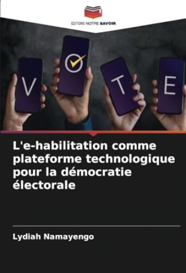 L'e-habilitation comme plateforme technologique pour la démocratie électorale