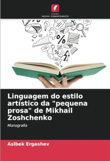 Linguagem do estilo artístico da "pequena prosa" de Mikhail Zoshchenko