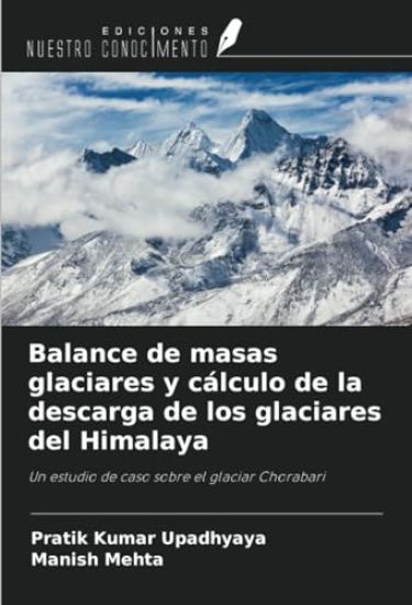 Balance de masas glaciares y cálculo de la descarga de los glaciares del Himalaya