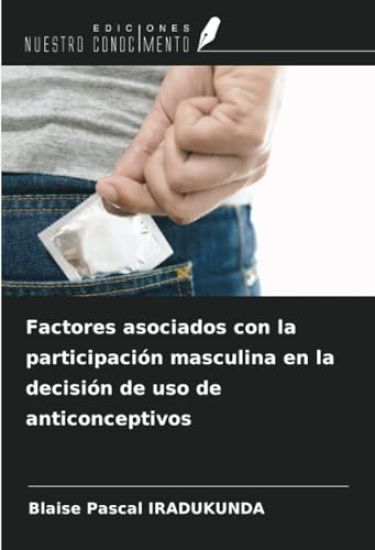 Factores asociados con la participación masculina en la decisión de uso de anticonceptivos