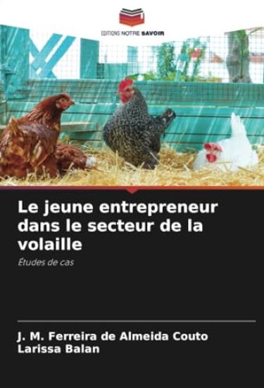 Le jeune entrepreneur dans le secteur de la volaille