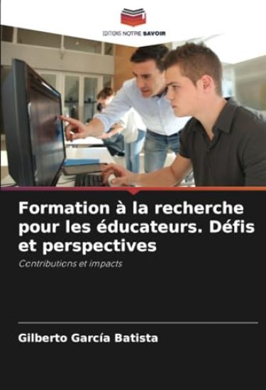 Formation à la recherche pour les éducateurs. Défis et perspectives