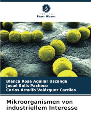 Mikroorganismen von industriellem Interesse