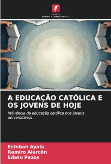 A Educação Católica E OS Jovens de Hoje