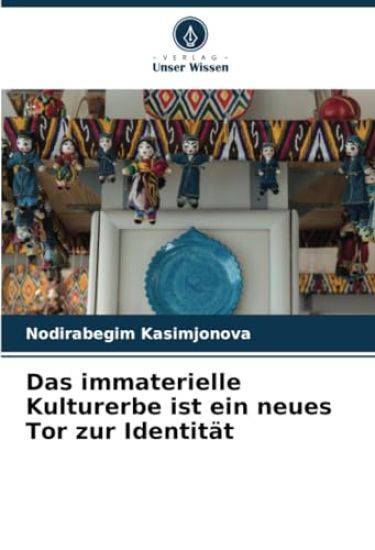 Das immaterielle Kulturerbe ist ein neues Tor zur Identität