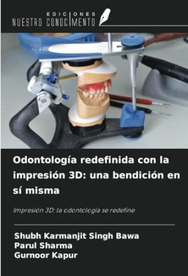 Odontología redefinida con la impresión 3D: una bendición en sí misma