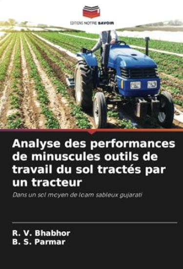 Analyse des performances de minuscules outils de travail du sol tractés par un tracteur