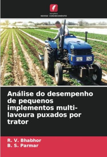 Análise do desempenho de pequenos implementos multi-lavoura puxados por trator