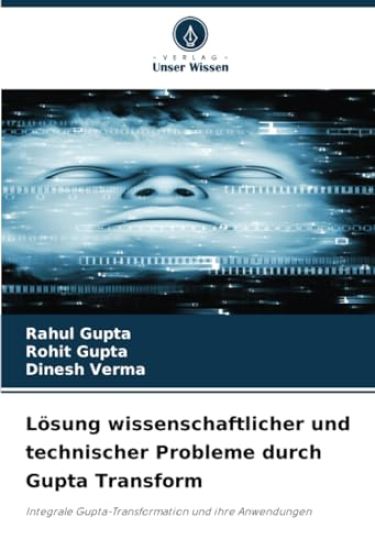 Lösung wissenschaftlicher und technischer Probleme durch Gupta Transform